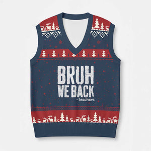 Bruh We Back Teacher V-Neck Knit Sweater Vest Happy First Day Of School TS10 Navy Red Print Your Wear