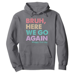 Here We Go Again Hoodie Funny Back To School Teacher Gen A Slang TS10 Charcoal Print Your Wear