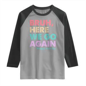 Here We Go Again Raglan Shirt Funny Back To School Teacher Gen A Slang TS10 Sport Gray Black Print Your Wear