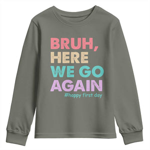 Here We Go Again Youth Sweatshirt Funny Back To School Teacher Gen A Slang TS10 Military Green Print Your Wear