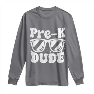 Pre-k Dude Long Sleeve Shirt Funny Back to School First Day of Preschool TS10 Charcoal Print Your Wear