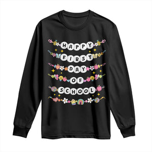 Happy First Day Of School Long Sleeve Shirt Teacher Kids Back To School Bracelets TS10 Black Print Your Wear