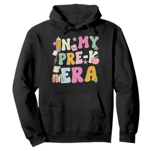 In My Pre-K Era Hoodie Girl Back To School Cute PreSchool Teacher TS10 Black Print Your Wear