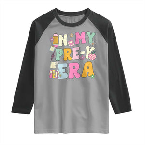 In My Pre-K Era Raglan Shirt Girl Back To School Cute PreSchool Teacher TS10 Sport Gray Black Print Your Wear