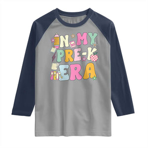 In My Pre-K Era Raglan Shirt Girl Back To School Cute PreSchool Teacher TS10 Sport Gray Navy Print Your Wear