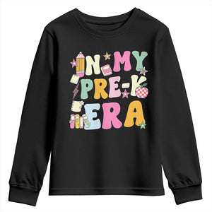In My Pre-K Era Youth Sweatshirt Girl Back To School Cute PreSchool Teacher TS10 Black Print Your Wear