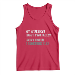 Funny Husband Tank Top My Wife Says I Only Have Two Faults TS10 Red Print Your Wear