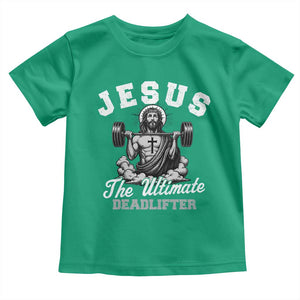 Jesus Deadlifting Toddler T Shirt The Ultimate Deadlifter Christian TS10 Irish Green Print Your Wear