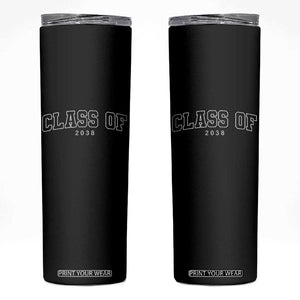 Class of 2038 Skinny Tumbler First Day of School Grow With Me Graduation Gift TS10 Black Print Your Wear