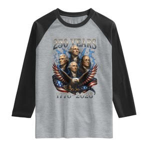 Founding Fathers USA 250th Anniversary Raglan Shirt Vintage 250 Years 1776 2026 Patriotic Eagle American Flag