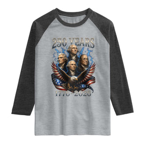 Founding Fathers USA 250th Anniversary Raglan Shirt Vintage 250 Years 1776 2026 Patriotic Eagle American Flag