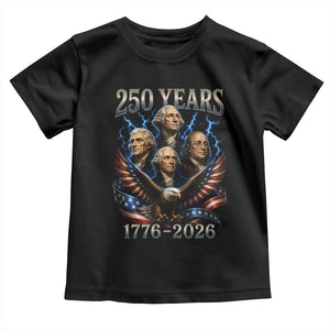 Founding Fathers USA 250th Anniversary Toddler T Shirt Vintage 250 Years 1776 2026 Patriotic Eagle American Flag