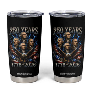 Founding Fathers USA 250th Anniversary Tumbler Cup Vintage 250 Years 1776 2026 Patriotic Eagle American Flag