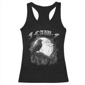 Black Crow F-Caw-F Racerback Tank Top Funny Raven Moon Gothic Adult Humor TS10 Black Print Your Wear