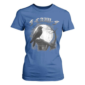 Black Crow F-Caw-F T Shirt For Women Funny Raven Moon Gothic Adult Humor TS10 Royal Blue Print Your Wear