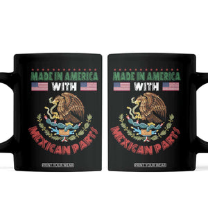 Made In America With Mexican Parts Coffee Mug Mexico Coat of Arms Half Mexican Roots TS10 Black Print Your Wear