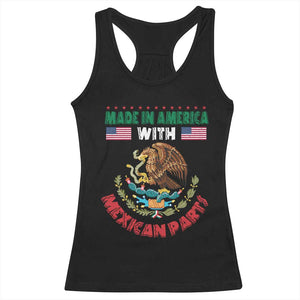 Made In America With Mexican Parts Racerback Tank Top Mexico Coat of Arms Half Mexican Roots TS10 Black Print Your Wear