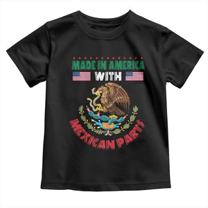 Made In America With Mexican Parts Toddler T Shirt Mexico Coat of Arms Half Mexican Roots TS10 Black Print Your Wear