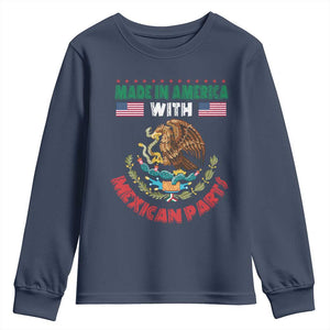 Made In America With Mexican Parts Youth Sweatshirt Mexico Coat of Arms Half Mexican Roots TS10 Navy Print Your Wear