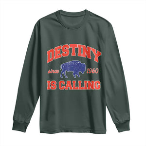 Buffalo Fan Long Sleeve Shirt Vintage Destiny is Calling Victory Monday TS10 Dark Forest Green Print Your Wear