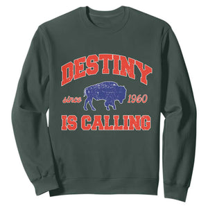 Buffalo Fan Sweatshirt Vintage Destiny is Calling Victory Monday TS10 Dark Forest Green Print Your Wear