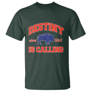 Buffalo Fan T Shirt Vintage Destiny is Calling Victory Monday TS10 Dark Forest Green Print Your Wear