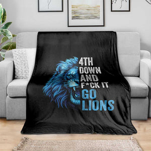 Go Lions Throw Blanket Funny 4th Down F*ck It Blue Lion Fan TS10 Print Your Wear