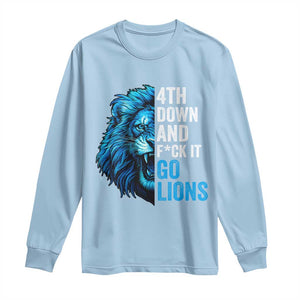 Go Lions Long Sleeve Shirt Funny 4th Down F*ck It Blue Lion Fan TS10 Light Blue Print Your Wear