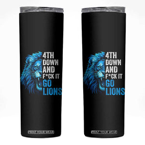 Go Lions Skinny Tumbler Funny 4th Down F*ck It Blue Lion Fan TS10 Black Print Your Wear