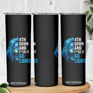 Go Lions Skinny Tumbler Funny 4th Down F*ck It Blue Lion Fan TS10 Print Your Wear