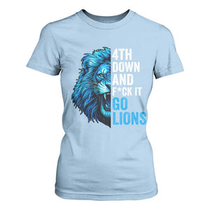 Go Lions T Shirt For Women Funny 4th Down F*ck It Blue Lion Fan TS10 Light Blue Print Your Wear