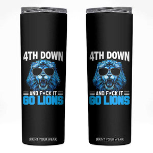 4th Down F*ck It Go Lions Skinny Tumbler Funny Bold Game Day TS10 Black Print Your Wear