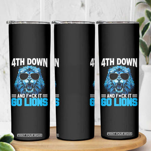 4th Down F*ck It Go Lions Skinny Tumbler Funny Bold Game Day TS10 Print Your Wear