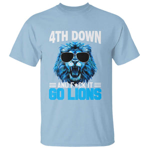 4th Down F*ck It Go Lions T Shirt Funny Bold Game Day TS10 Light Blue Print Your Wear