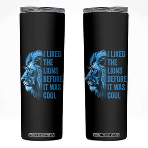 I Liked The Lions Before It Was Cool Skinny Tumbler Vintage Rap Tee TS10 Black Print Your Wear