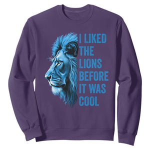 I Liked The Lions Before It Was Cool Sweatshirt Vintage Rap Tee TS10 Purple Print Your Wear