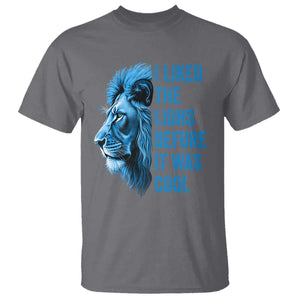 I Liked The Lions Before It Was Cool T Shirt Vintage Rap Tee TS10 Charcoal Print Your Wear