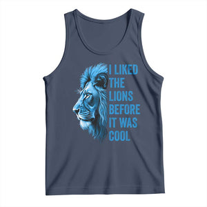 I Liked The Lions Before It Was Cool Tank Top Vintage Rap Tee TS10 Navy Print Your Wear