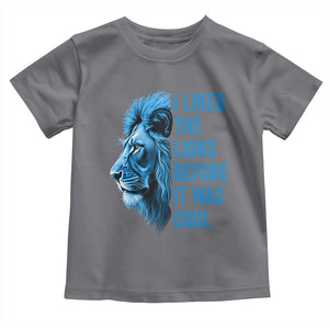 I Liked The Lions Before It Was Cool Toddler T Shirt Vintage Rap Tee TS10 Charcoal Print Your Wear