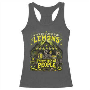When Life Gives You Lemons Throw Them At People Racerback Tank Top Funny Skeleton Halloween Gothic Lemonade Graphic