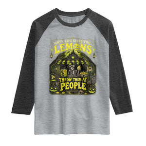 When Life Gives You Lemons Throw Them At People Raglan Shirt Funny Skeleton Halloween Gothic Lemonade Graphic