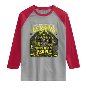When Life Gives You Lemons Throw Them At People Raglan Shirt Funny Skeleton Halloween Gothic Lemonade Graphic
