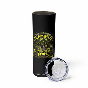 When Life Gives You Lemons Throw Them At People Skinny Tumbler Funny Skeleton Halloween Gothic Lemonade Graphic