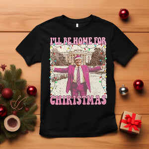 Funny Trump Christmas T Shirt I'll Be Home For Christmas Santa Pajamas TS10 Black Print Your Wear