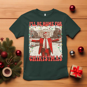 Funny Christmas Trump Pink T Shirt I'll Be Home For Christmas Santa Pajamas TS10 Dark Forest Green Print Your Wear