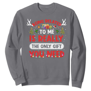 Funny Christmas Sweatshirt Being Related To Me Is Really The Only Gift You Need Xmas Lights TS10 Charcoal Print Your Wear