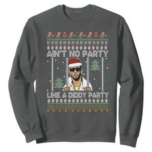 Funny Christmas Sweatshirt Ain't No Party Like a Diddy Party Ugly Christmas Sweater TS10 Dark Heather Print Your Wear