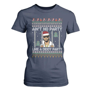 Funny Christmas T Shirt For Women Ain't No Party Like a Diddy Party Ugly Christmas Sweater TS10 Navy Print Your Wear