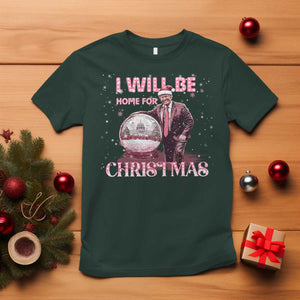Funny Christmas Trump T Shirt I'll Be Home for Xmas Gifts TS10 Dark Forest Green Print Your Wear