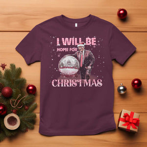 Funny Christmas Trump T Shirt I'll Be Home for Xmas Gifts TS10 Maroon Print Your Wear
